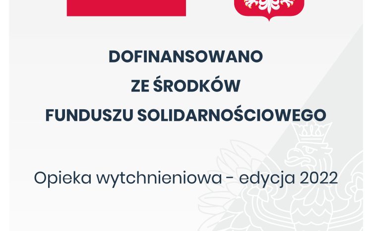  Opieka wytchnieniowa – edycja 2022